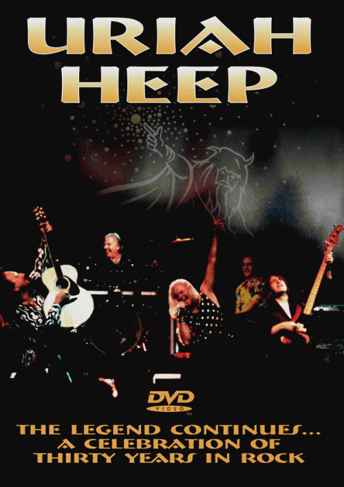Uriah Heep : The Legend Continues... A Celebration of 30 Years in Rock